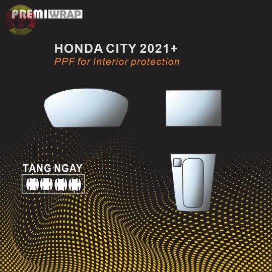 PPF NỘI THẤT HONDA CITY 2021+
